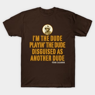 I'm The Dude Tropic Thunder T-Shirt